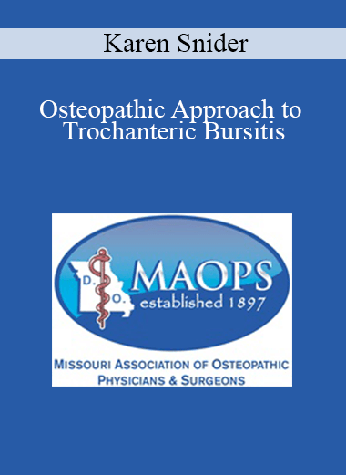 Karen Snider - Osteopathic Approach to Trochanteric Bursitis