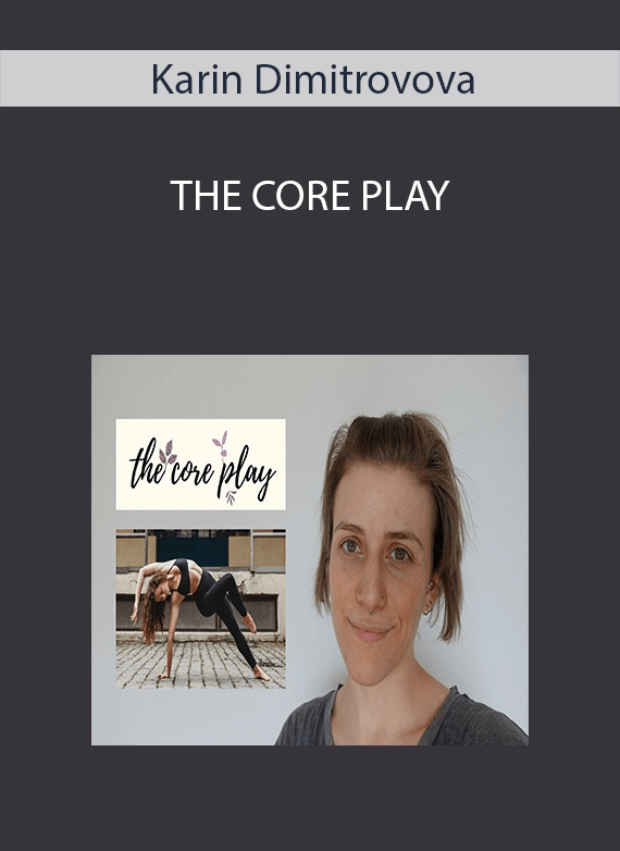 Karin Dimitrovova - THE CORE PLAY