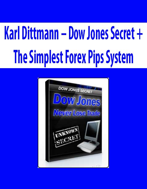 Karl Dittmann – Dow Jones Secret + The Simplest Forex Pips System