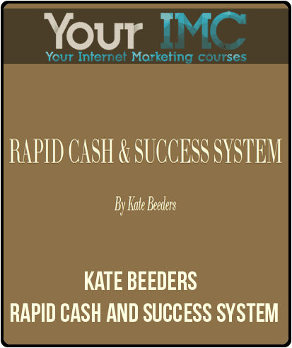 [Download Now] Kate Beeders - Rapid Cash and Success System