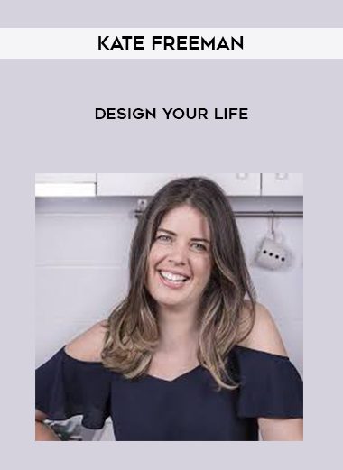[Download Now] Kate Freeman – Design your life