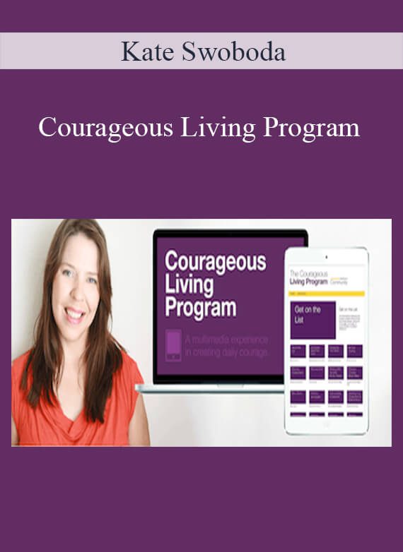 Kate Swoboda – Courageous Living Program
