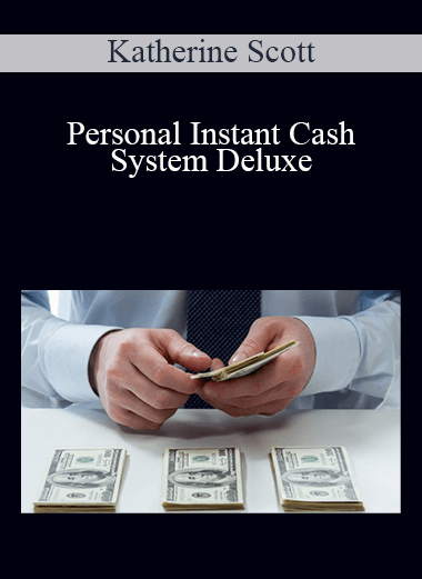 Katherine Scott - Personal Instant Cash System Deluxe