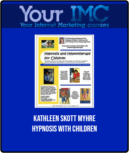 [Download Now] Kathleen Skott-Myhre - Hypnosis with Children