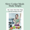Katie Bramlett - Slow Cooker Meals Made Simple