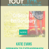 Katie Evans – Ordinary To Extraordinary