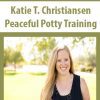 [Download Now] Katie T. Christiansen – Peaceful Potty Training