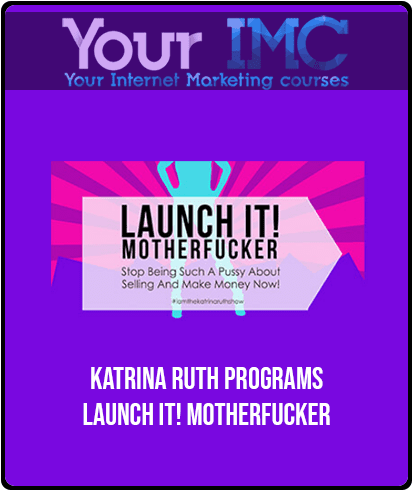 [Download Now] Katrina Ruth Programs - Launch it! Motherfucker