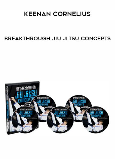 [Download Now] Keenan Cornelius – Breakthrough Jiu Jltsu Concepts