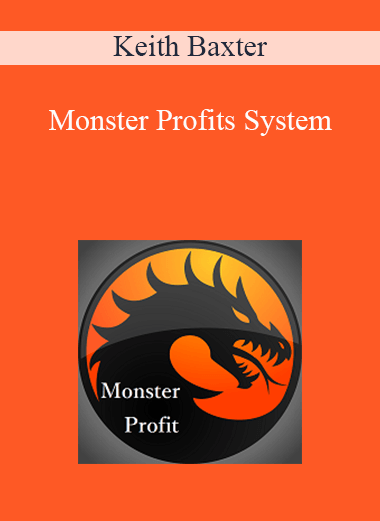 Keith Baxter - Monster Profits System