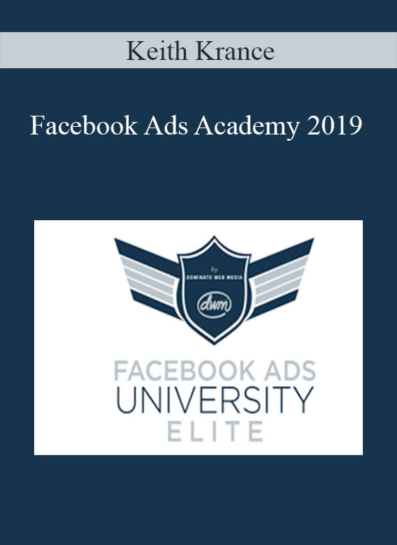 [Download Now] Keith Krance - Facebook Ads Academy 2019