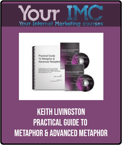 [Download Now] Keith Livingston - Practical Guide to Metaphor & Advanced Metaphor