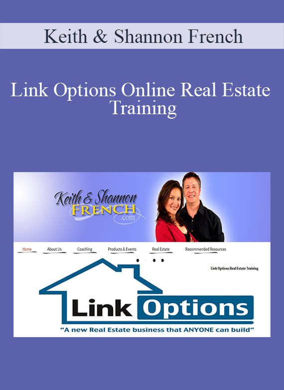 [Download Now] Keith & Shannon French - Link Options Online Real Estate Training