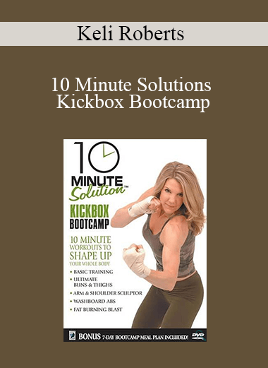 Keli Roberts - 10 Minute Solutions - Kickbox Bootcamp