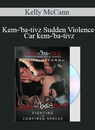 Kelly McCann - Kem-'ba-tivz Sudden Violence: Car kem-'ba-tivz