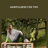 Mindfulness for Two - Kelly Wilson