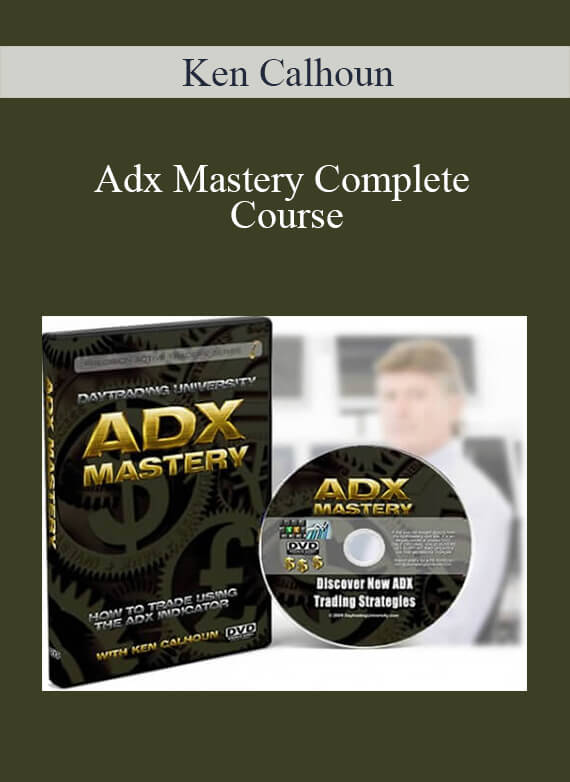 Ken Calhoun – Adx Mastery Complete Course