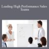 [Download Now] Ken Thoreson – Leading High Performance Sales Teams