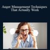 Ken Wells - Anger Management Techniques That Actually Work