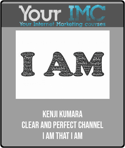 Kenji Kumara - Clear and perfect channel - I am that I am