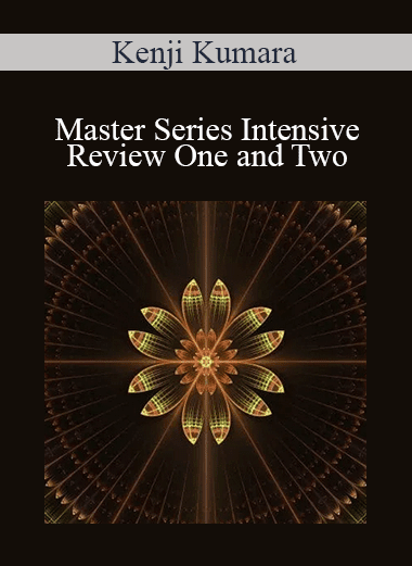 Kenji Kumara - Master Series Intensive Review One and Two