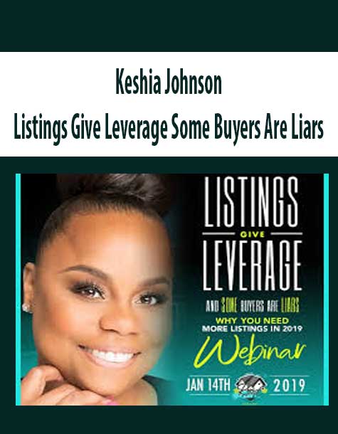 [Download Now] Keshia Johnson – Listings Give Leverage Some Buyers Are Liars