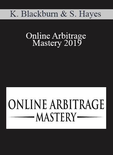 Kevin Blackburn & Steve Hayes - Online Arbitrage Mastery 2019