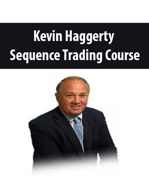 [Download Now] Kevin Haggerty – Sequence Trading Course