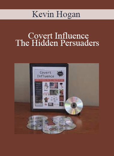 Kevin Hogan - Covert Influence: The Hidden Persuaders