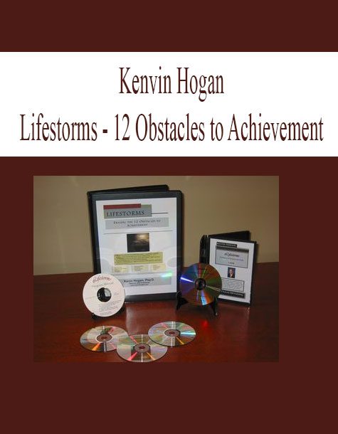 [Download Now] Kevin Hogan – Lifestorms – 12 Obstacles to Achievement