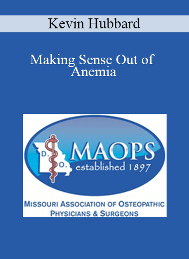 Kevin Hubbard - Making Sense Out of Anemia