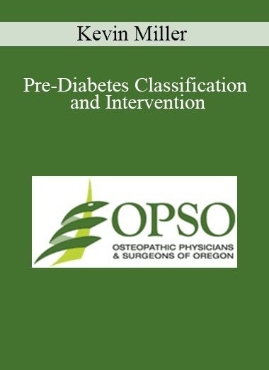 Kevin Miller - Pre-Diabetes Classification and Intervention