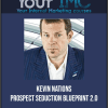 [Download Now] Kevin Nations - Prospect Seduction Blueprint 2.0