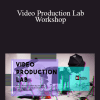 Kevin Riley - Video Production Lab Workshop