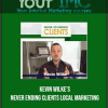 [Download Now] Kevin Wilke’s - Never Ending Clients Local Marketing