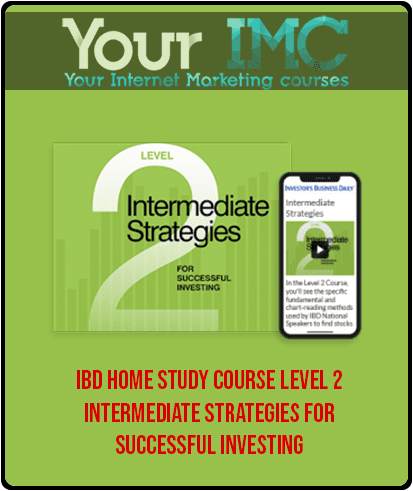 IBD Home Study Course – Level 2 – Intermediate Strategies For Successful Investing