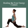 Healing the Four Energy Centers - Kum Nye Healthy Body And Mind