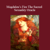 Jennifer Posada - Magdalen’s Fire The Sacred Sexuality Oracle