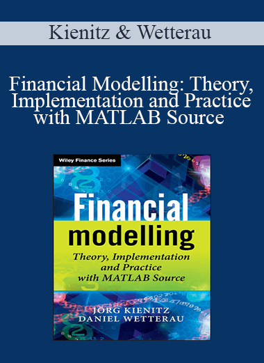 Kienitz & Wetterau - Financial Modelling: Theory