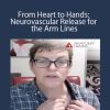Kieran - From Heart to Hands: Neurovascular Release for the Arm Lines