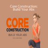 Kim Lyons - Core Construction: Build Your Abs