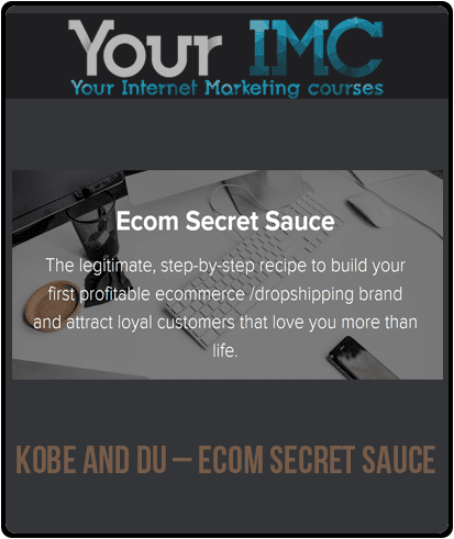 Kobe And Du – Ecom Secret Sauce