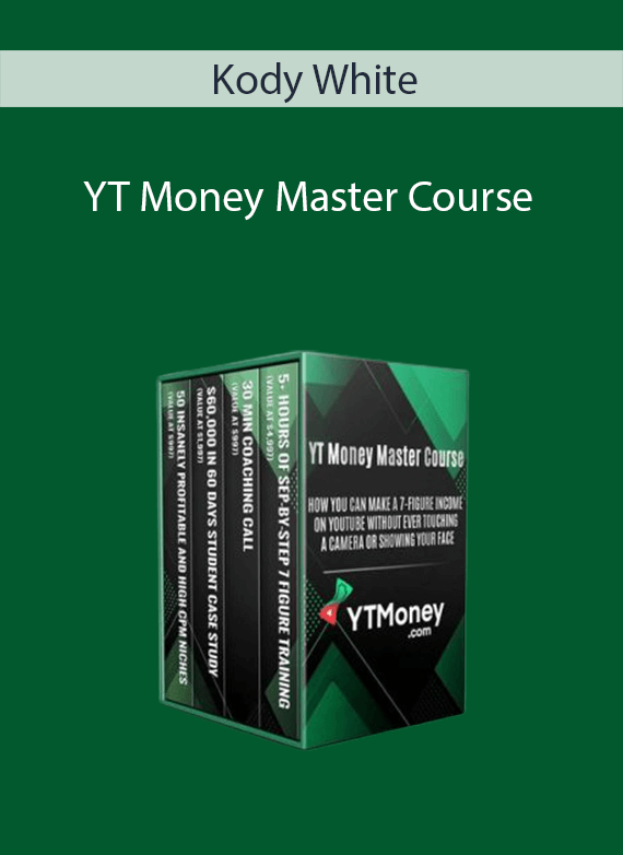 Kody White - YT Money Master Course
