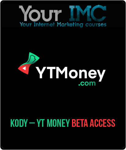 [Download Now] Kody – YT Money Beta Access