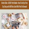 [Download Now] Kristie Chiles – GUIDE: Print Bubble – How To Set Up A Free Etsy Shop and Fulfill Your Sales With Print On Demand