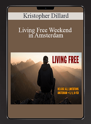Kristopher Dillard - Living Free Weekend in Amsterdam
