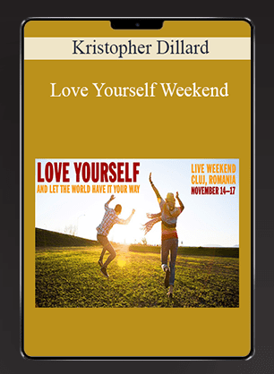 Kristopher Dillard - Love Yourself Weekend