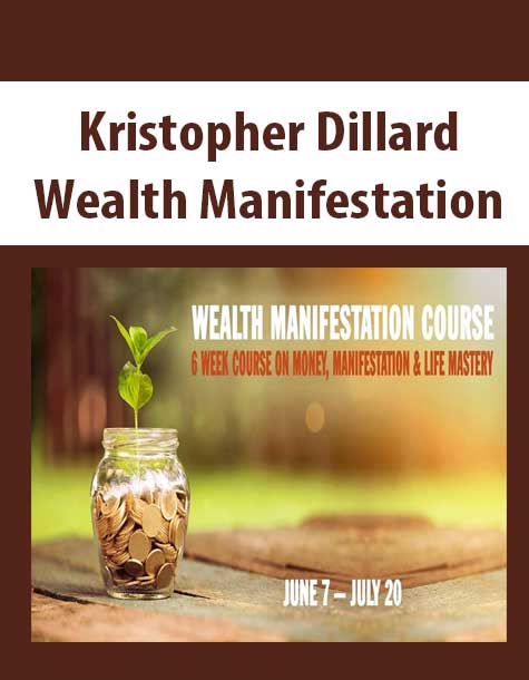 [Download Now] Kristopher Dillard – Wealth Manifestation