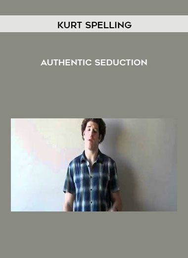 Authentic Seduction - Kurt Spelling