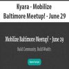 [Download Now] Kyara - Mobilize Baltimore Meetup! - June 29